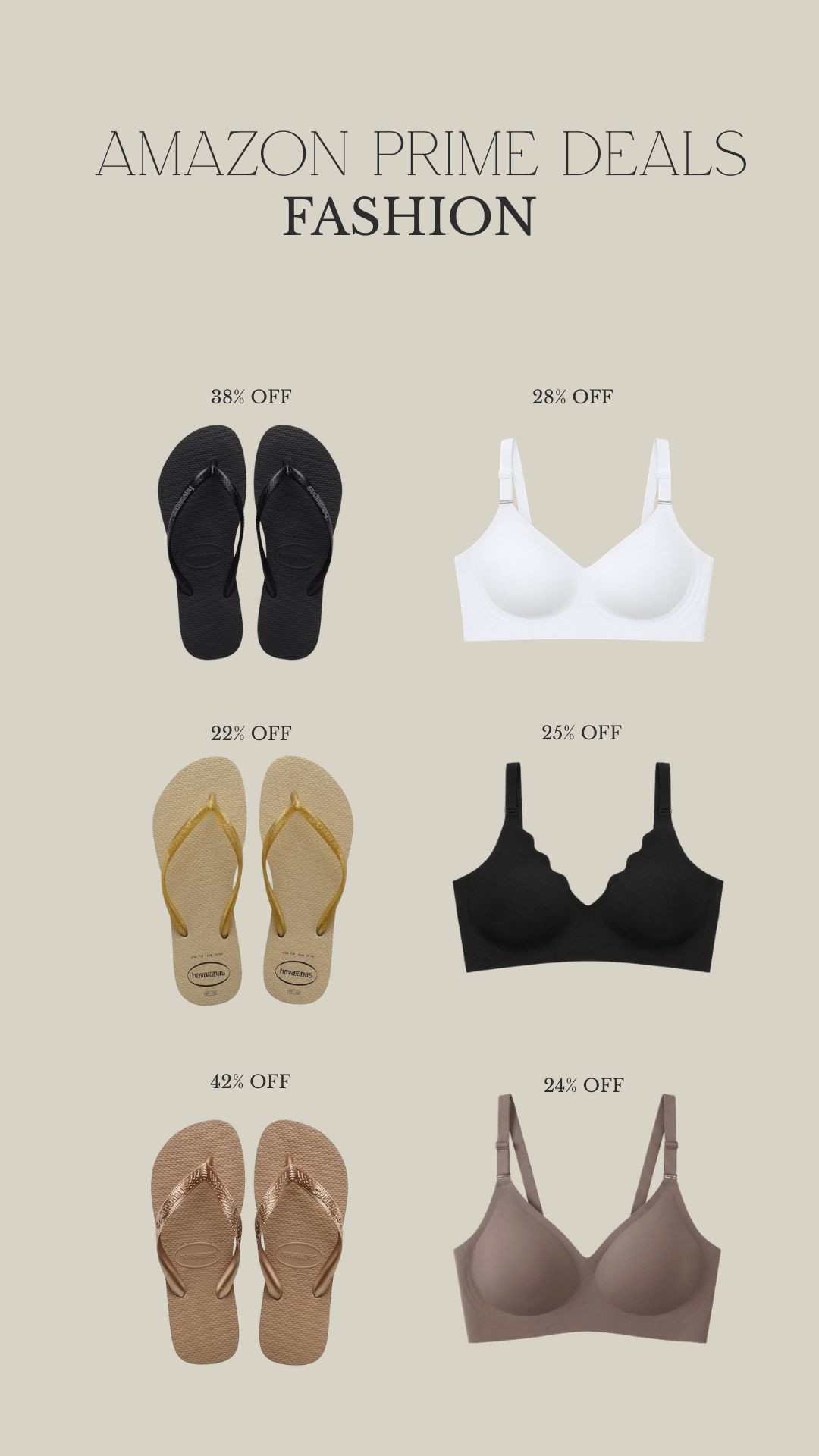 Amazon Prime Day Deals on Havaianas and bras!

Fashion Prime Day Fashion Deals, Fashion Essentials, Havaianas Flip Flops, Summer Basics, Everyday Fashion Buys, Holiday Essentials, Comfortable Underwear, Warm Weather Staples 

 #LTKuk #LTKsummer #LTKtravel