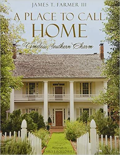 A Place to Call Home: Timeless Southern Charm: Farmer, James T. + Free Shipping | Amazon (US)