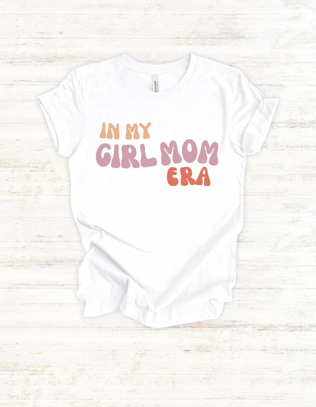 In My Girl Mom Era | Mom Gift | Girl Mom | Mom Life T-shirt | Etsy (US)
