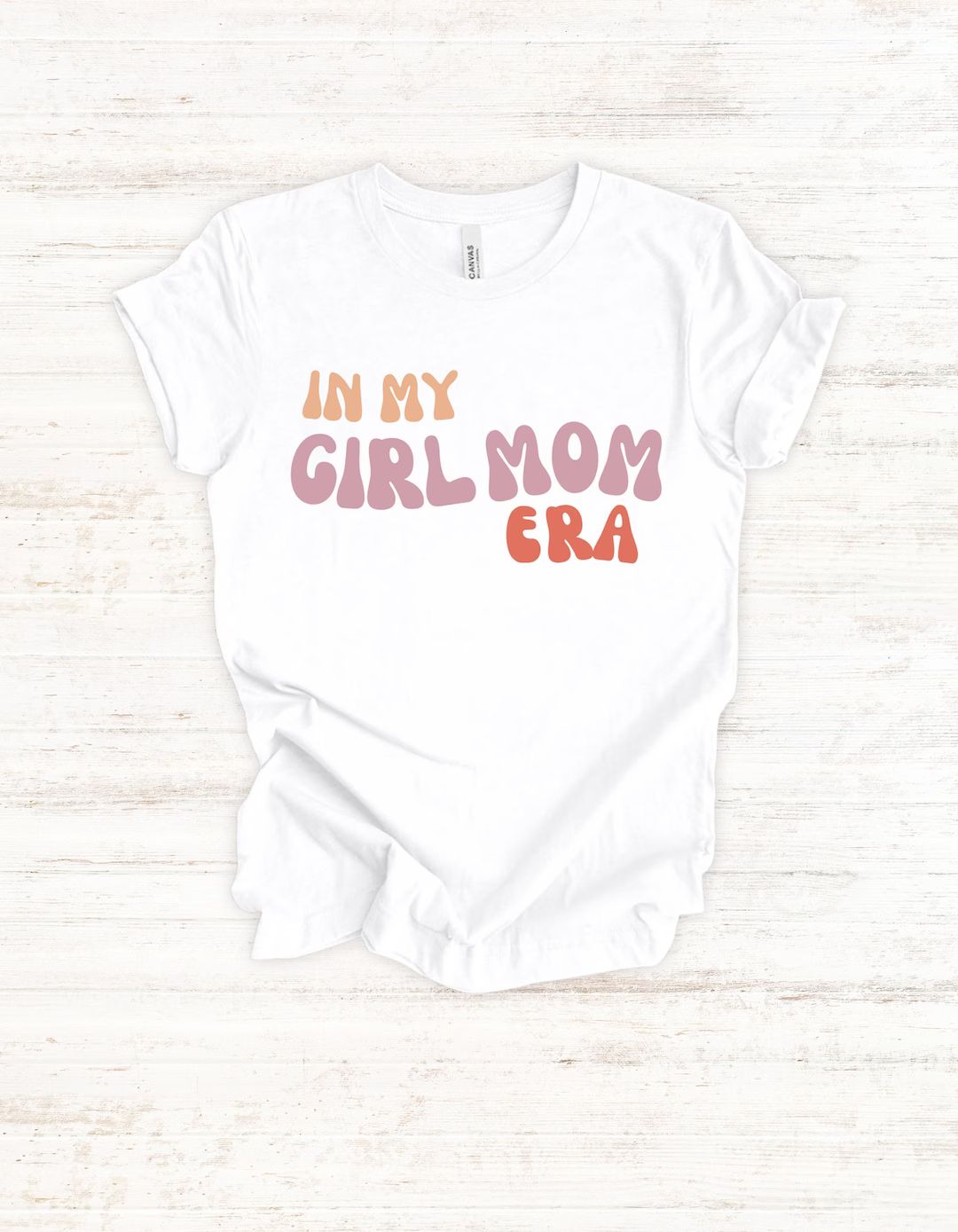 In My Girl Mom Era | Mom Gift | Girl Mom | Mom Life T-shirt | Etsy (US)