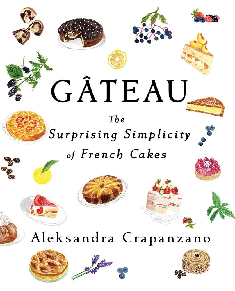 Gateau: The Surprising Simplicity of French Cakes (Essential Parisian Recipes) | Amazon (US)