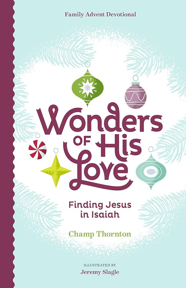 Wonders of His Love: Finding Jesus in Isaiah, Family Advent Devotional | Amazon (US)