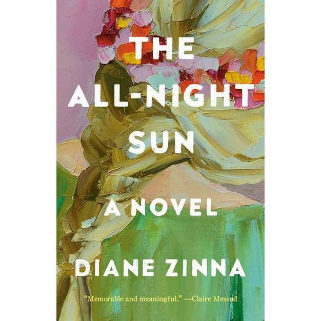 The All-Night Sun - by  Diane Zinna (Paperback) | Target