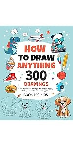 How To Draw Everything: 300 Drawings of Cute Stuff, Animals, Food, Gifts, and other Amazing Thing... | Amazon (US)