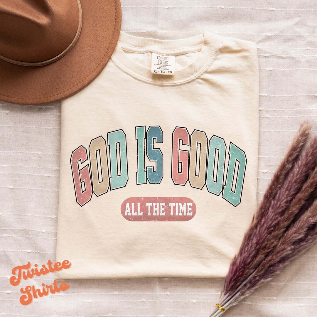 Christian Comfort Colors® Shirt God is Good All the Time Shirt Womens Christian Religious Tee & ... | Etsy (US)