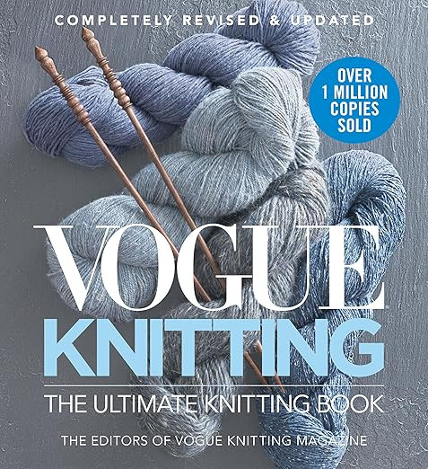 Vogue® Knitting The Ultimate Knitting Book: Revised and Updated (Vogue Knitting) | Amazon (UK)