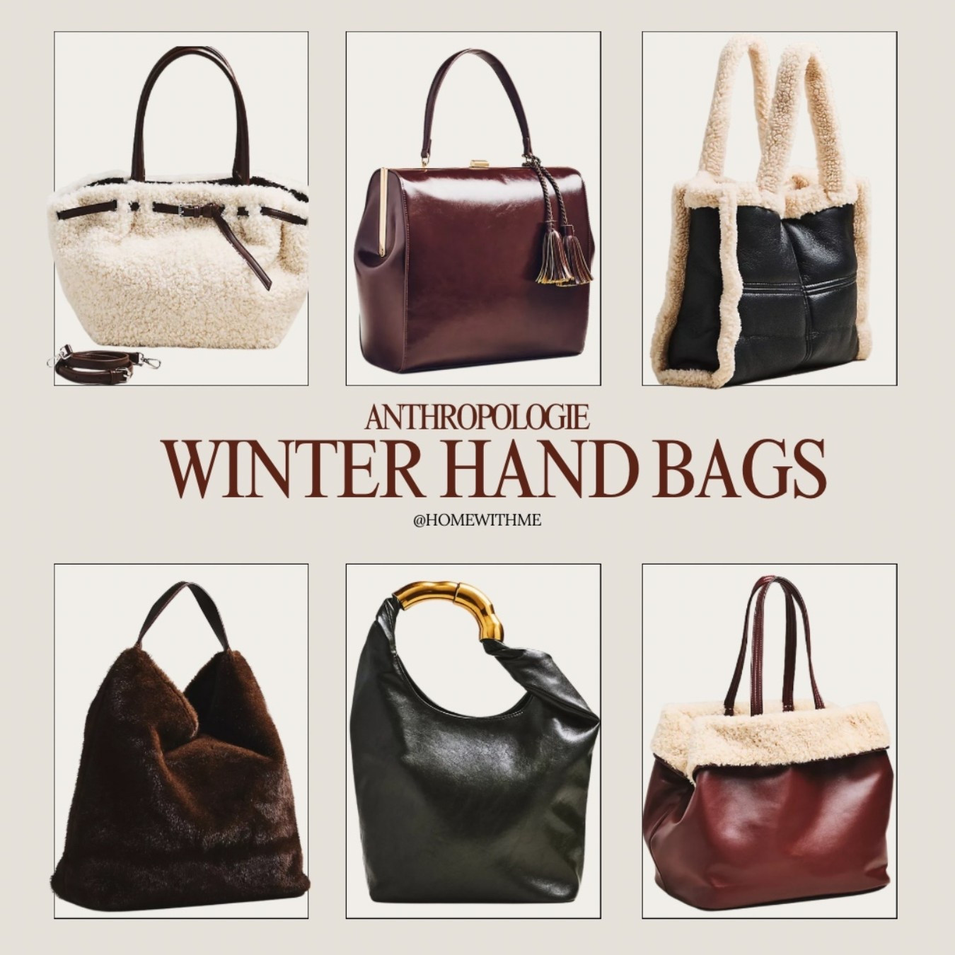 Anthro hand bags for winter! 

#LTKStyleTip #LTKSeasonal #LTKItBag