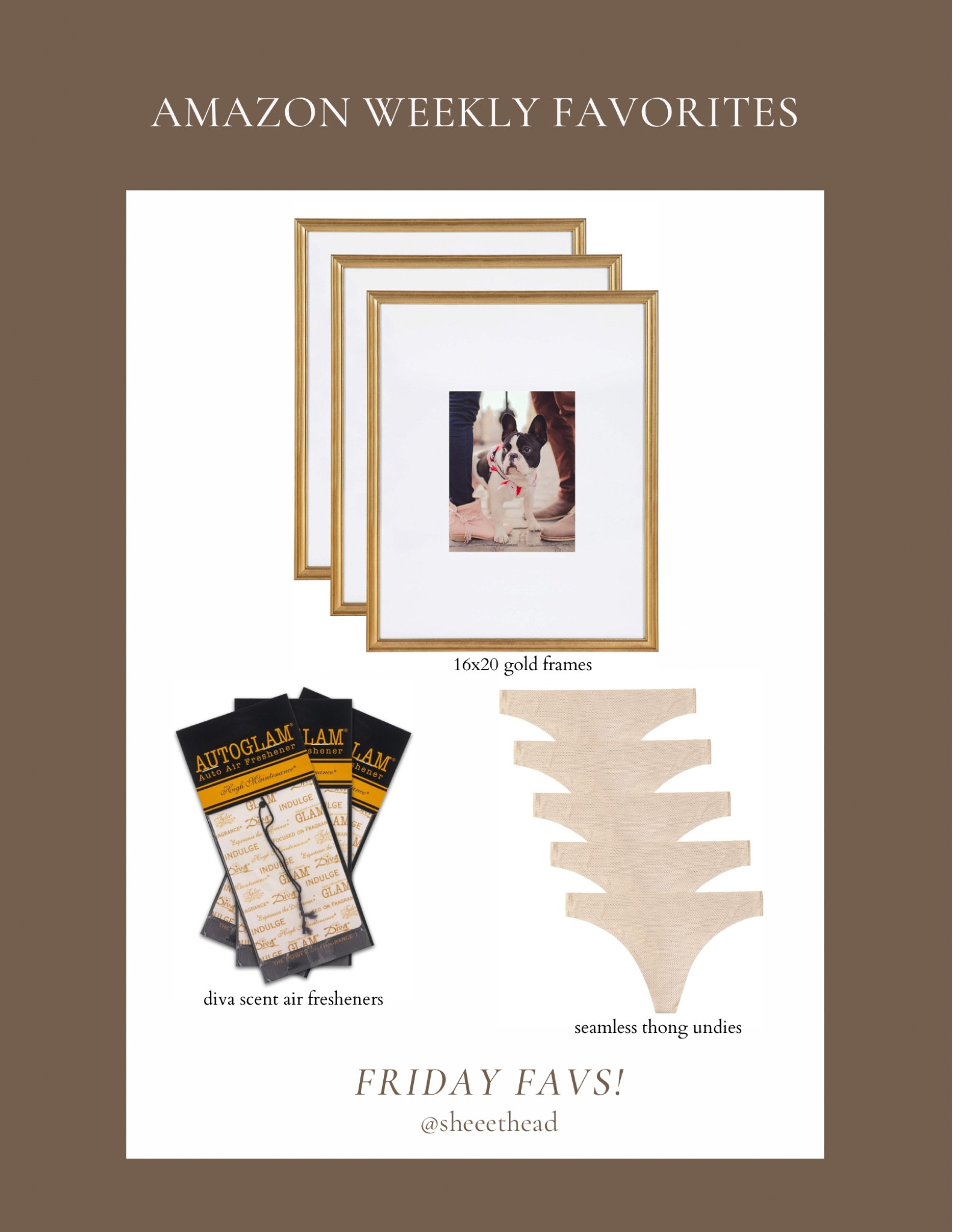 Amazon FRIDAY FAVS! 
16x20 gold frames perfect for gallery wall
Seamless thong undies that are SO comfortable 
If you love the Diva laundry detergent - you NEED these car air fresheners 
#amazonfinds 

#LTKhome