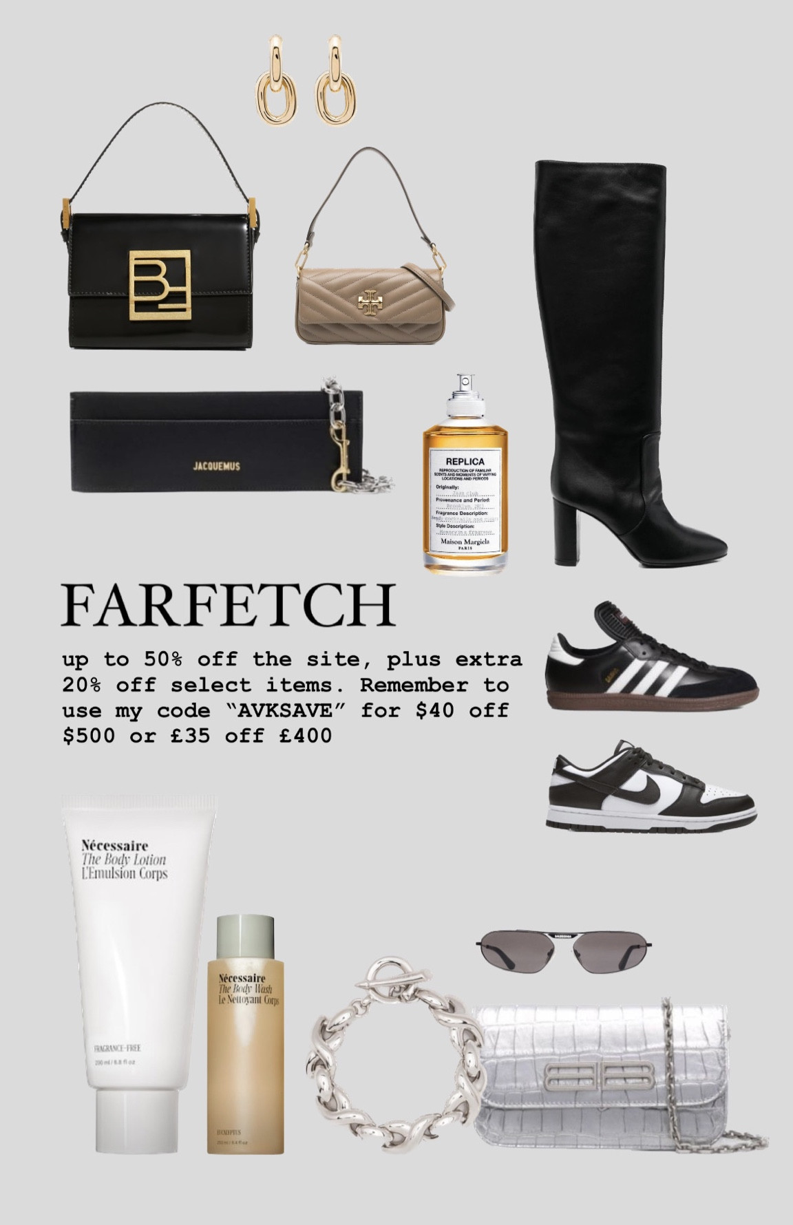 Farfetch code, farfetch wishlist, wishlist for her, luxury wishlist, Nike dunks, adida sambas, balenciaga sunglasses, balenciaga bag, byfar bag, leather boots, black back, clean skincare, nesessaire, Jacquemus, silver jewelry, gold jewelry, gift ideas, holiday gifts, Tory Burch bag, Maison Margiela jazz club 

#LTKHoliday #LTKGiftGuide