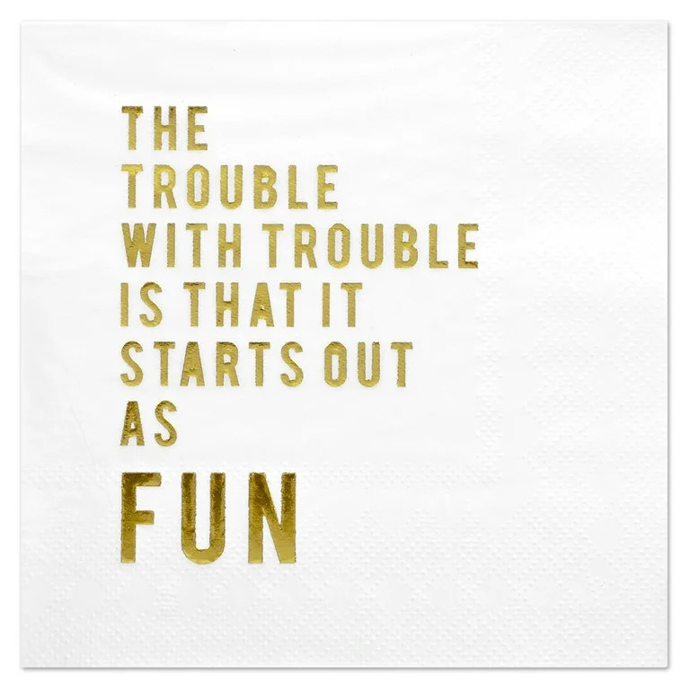 Andaz Press Trouble Funny Quotes Cocktail Napkins, Gold Foil, Bulk 50-ct | Walmart (US)