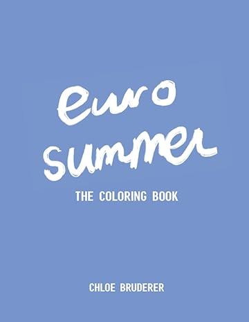 Euro Summer Coloring Book: By Chloe Bruderer     Paperback – June 29, 2022 | Amazon (US)
