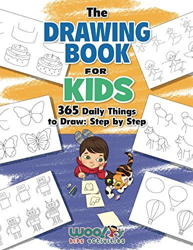 The Drawing Book for Kids: 365 Daily Things to Draw, Step by Step (Woo! Jr. Kids Activities Books... | Amazon (US)