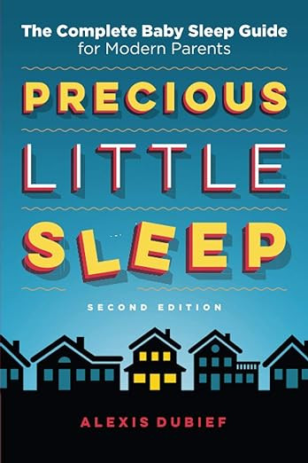 Precious Little Sleep: The Complete Baby Sleep Guide for Modern Parents | Amazon (US)