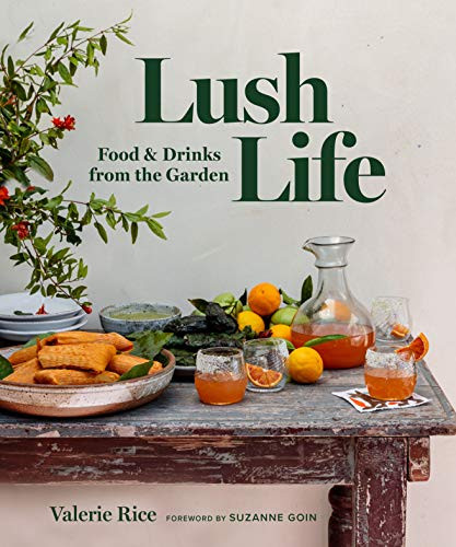 Lush Life: Food & Drinks from the Garden | Amazon (US)
