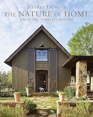The Nature of Home: Creating Timeless Houses     Hardcover – Illustrated, September 4, 2018 | Amazon (US)