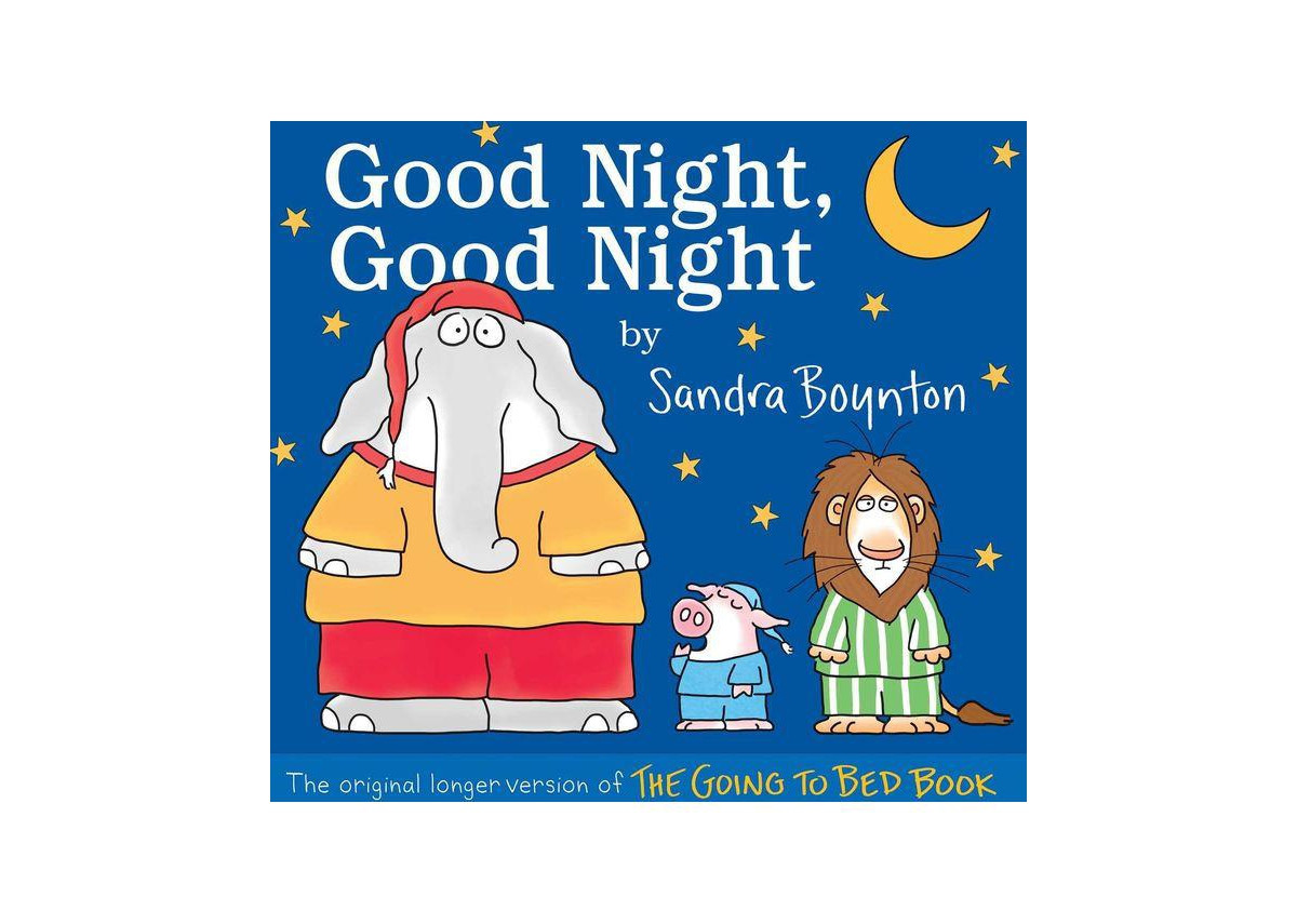 Good Night, Good Night: The original longer version of The Going to Bed Book by Sandra Boynton | Macy's