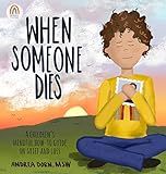 When Someone Dies: A Children’s Mindful How-To Guide on Grief and Loss    Hardcover – March 2... | Amazon (US)