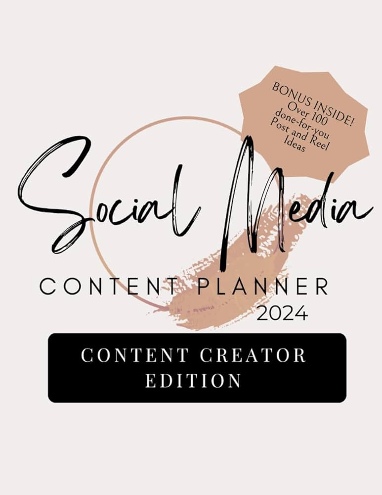 Social Media Content Planner 2024 | Content Creator Edition: : Bonus! Includes over 100 done for ... | Amazon (US)