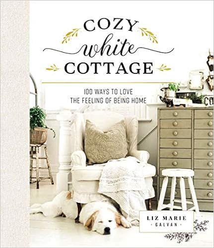 Cozy White Cottage: 100 Ways to Love the Feeling of Being Home



Hardcover – Illustrated, Sept... | Amazon (US)