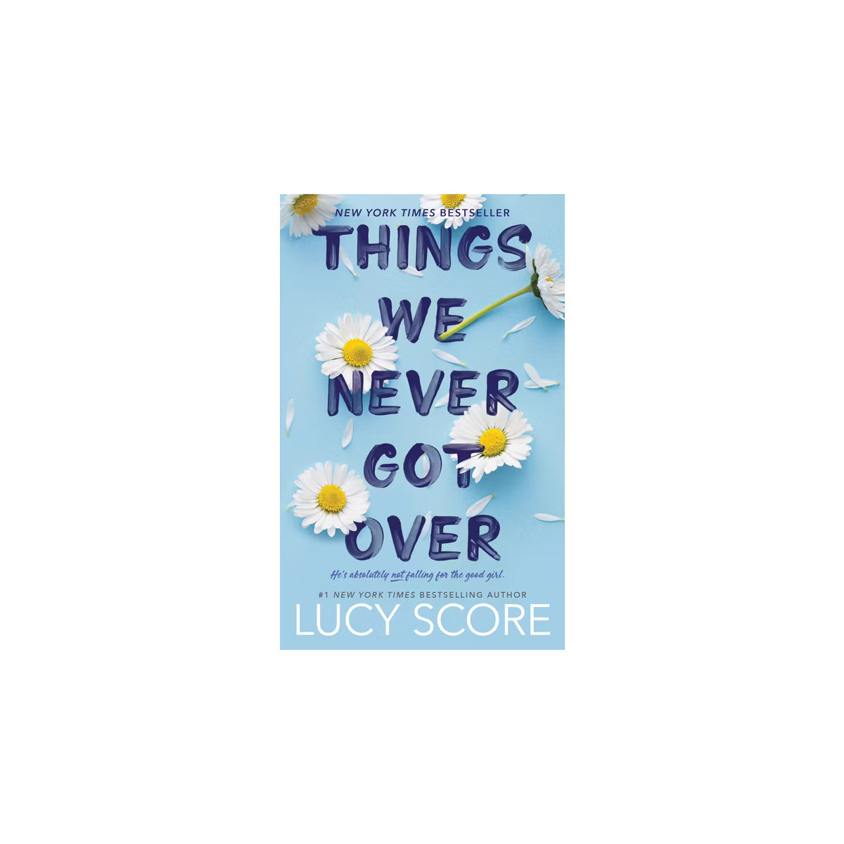 Things We Never Got Over - by  Lucy Score (Paperback) | Target