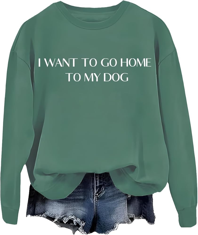 I Want To Go Home To My Dog Sweatshirt, Dog Mom Sweatshirt, Custom Dog Sweatshirt | Amazon (US)