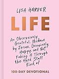 Life: An Obsessively Grateful, Undone by Jesus, Genuinely Happy, and Not Faking it Through the Ha... | Amazon (US)