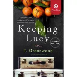 Keeping Lucy - Target Exclusive Signed Edition by T Greenwood (Paperback) | Target