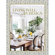 Living Well by Design: Melissa Penfold     Hardcover – November 9, 2021 | Amazon (US)