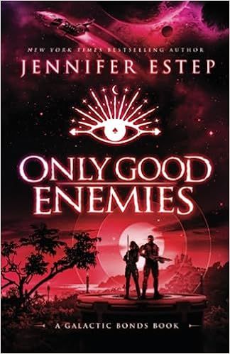 Only Good Enemies: A Galactic Bonds Book | Amazon (US)