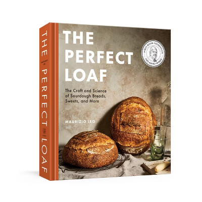 The Perfect Loaf - by  Maurizio Leo (Hardcover) | Target