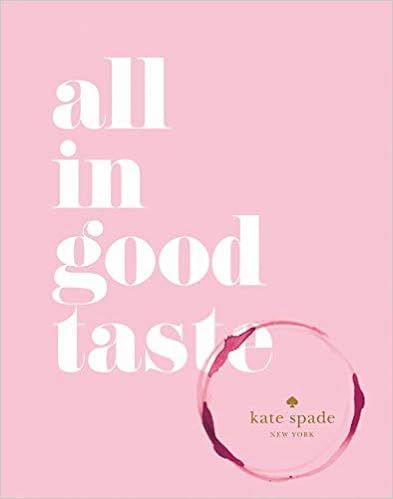 kate spade new york: all in good taste



Hardcover – October 27, 2015 | Amazon (US)