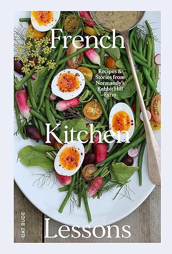 French Kitchen Lessons: Recipes & Stories from Normandy's Rabbit Hill Farm | Amazon (US)