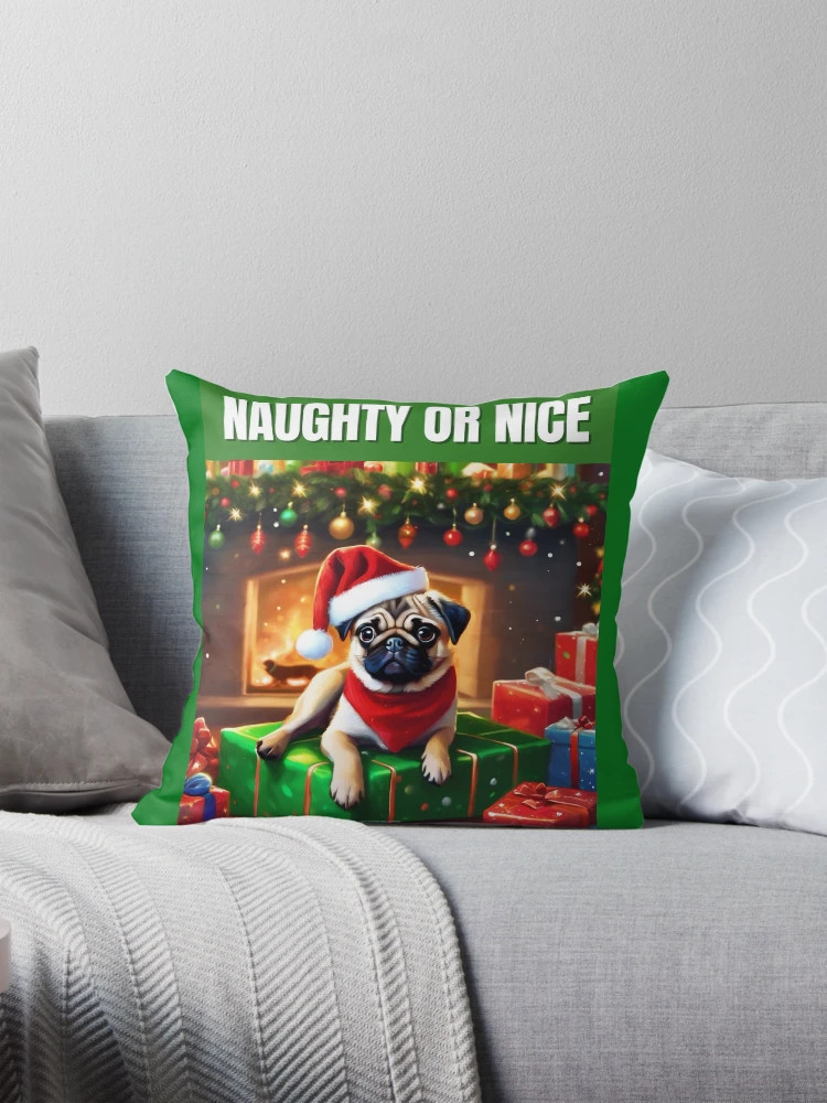 Christmas Fawn Pug - Naughty or Nice Pillow | Redbubble (US)