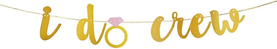 I Do Crew Glitter Banner, I Do and I Do Crew for Bachelorette/Bride Shower/Wedding Party Sign Dec... | Amazon (US)