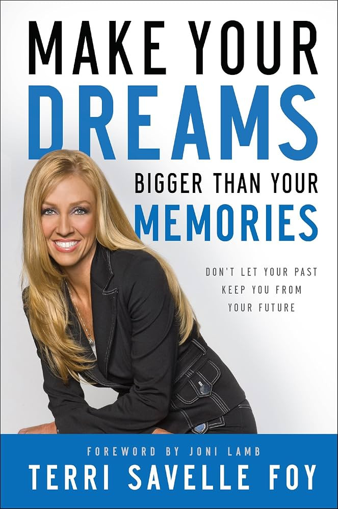 Make Your Dreams Bigger Than Your Memories: Don't Let Your Past Keep You From Your Future | Amazon (US)