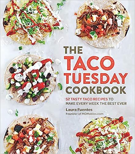 The Taco Tuesday Cookbook: 52 Tasty Taco Recipes to Make Every Week the Best Ever



Paperback ... | Amazon (US)