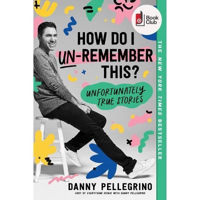 How Do I Un-Remember This? - Target Exclusive Edition by Danny Pellegrino (Paperback) | Target