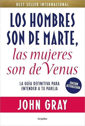 Los hombres son de Marte, las mujeres son de Venus (edición actualizada): La guía definitiva pa... | Amazon (ES)