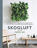 Skogluft: Norwegian Secrets for Bringing Natural Air and Light into Your Home and Office to Drama... | Amazon (US)
