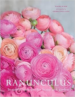 Ranunculus: Beautiful Varieties for Home and Garden     Hardcover – February 21, 2023 | Amazon (US)
