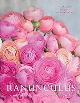 Ranunculus: Beautiful Varieties for Home and Garden     Hardcover – February 21, 2023 | Amazon (US)