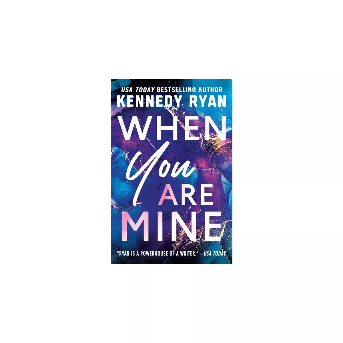When You Are Mine - by  Kennedy Ryan (Paperback) | Target