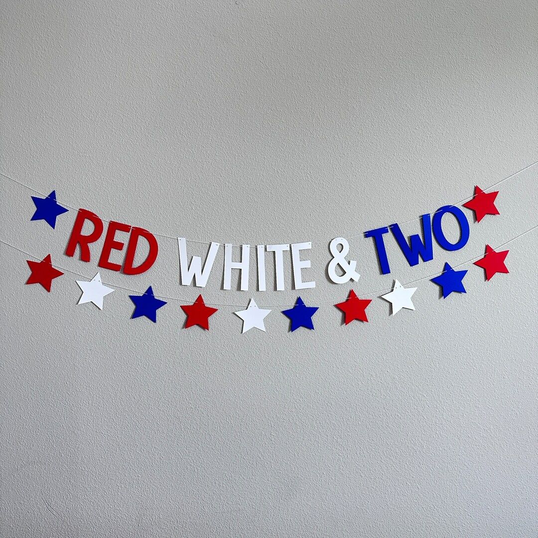 Red White & Two, Red White and Blue Banner, Custom 4th of July Banner, 2nd Birthday Party Theme I... | Etsy (US)