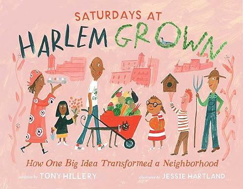 Saturdays at Harlem Grown: How One Big Idea Transformed a Neighborhood | Amazon (US)