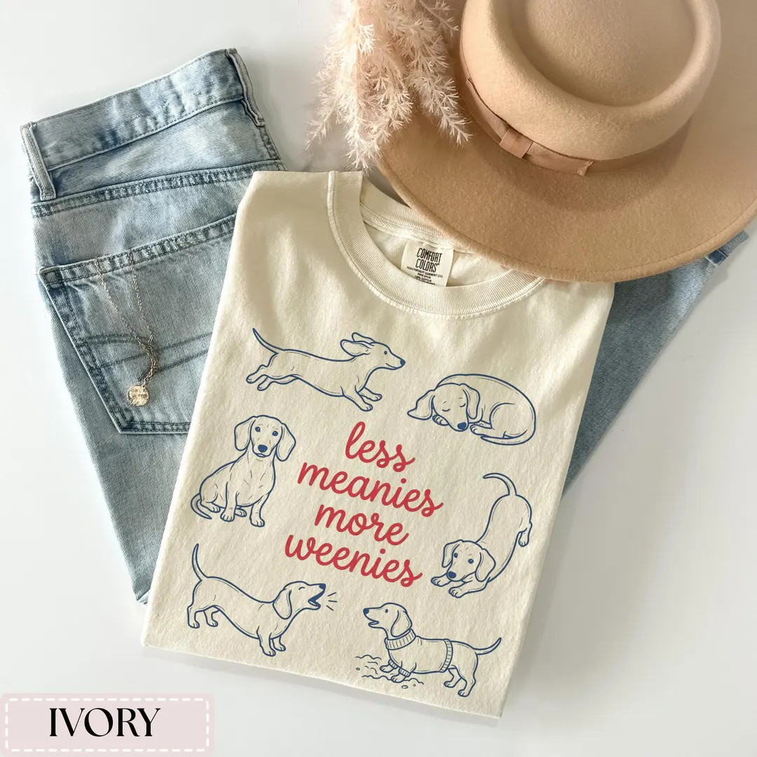 Comfort Colors Less Meanies More Weenies Shirt, Dachshund Mom Tee, Funny Doxie Tshirt, Wiener Dog... | Etsy (Global)