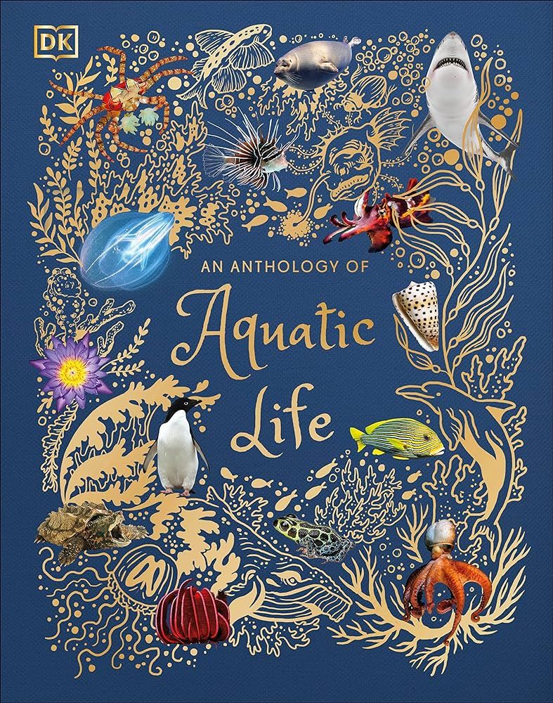 An Anthology of Aquatic Life (DK Children's Anthologies) | Amazon (US)