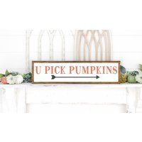 U Pick Pumpkins Fall Farmhouse Sign 7.5""x25.5"". Decor, Pumpkin Signs, Sign, Patch | Etsy (US)