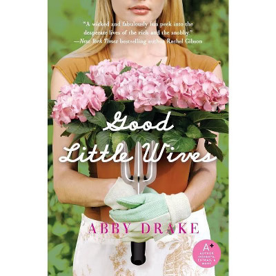 Good Little Wives - by  Abby Drake (Paperback) | Target