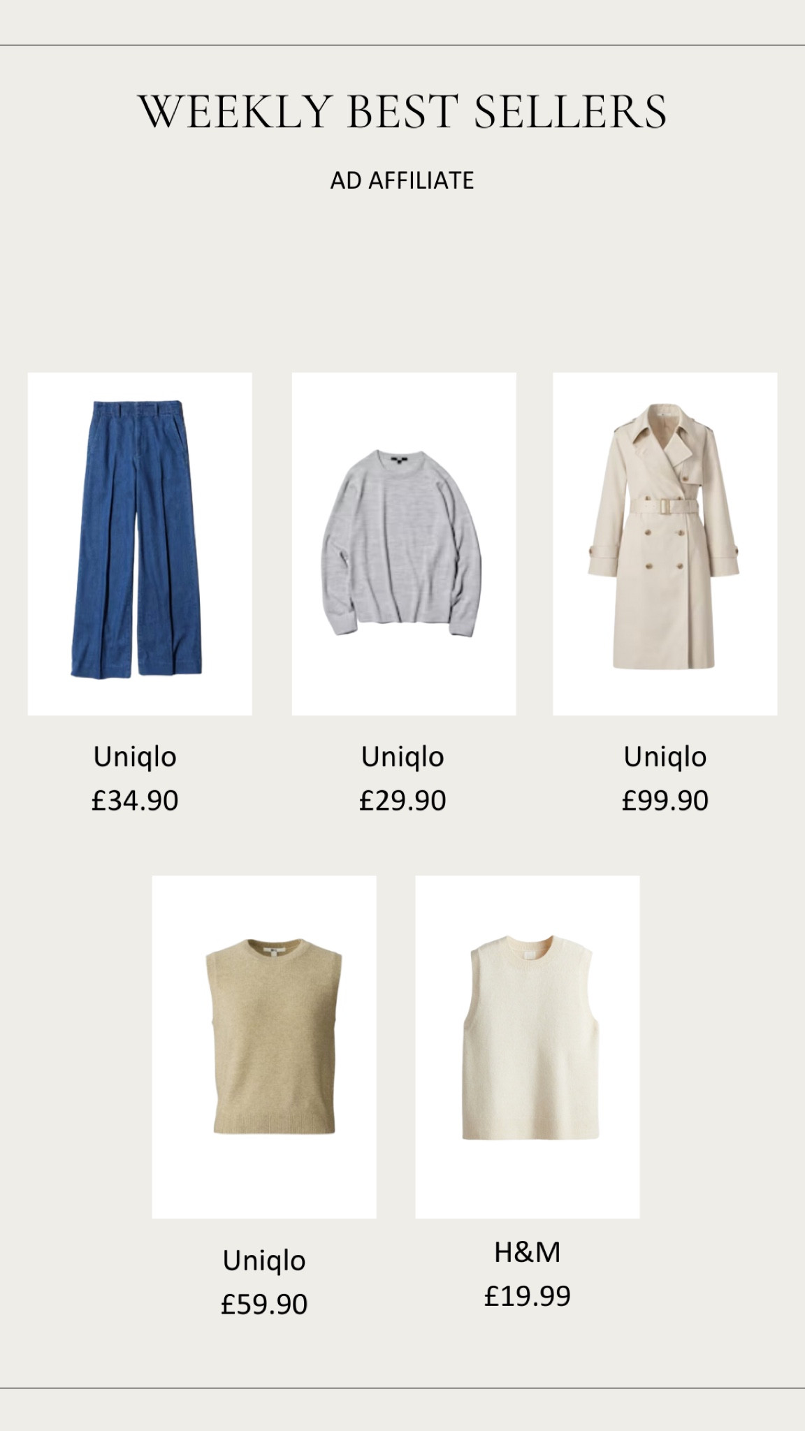 Weekly Best Sellers 

Autumn Style, Autumn Fashion, Wardrobe Staples, Trench Coat, Sweater Vest, Uniqlo, Jeans, Crew Neck Jumper, Outfit Inspiration 

#LTKeurope #LTKuk #LTKautumn