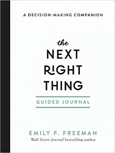 The Next Right Thing Guided Journal: A Decision-Making Companion



Paperback – January 5, 2021 | Amazon (US)